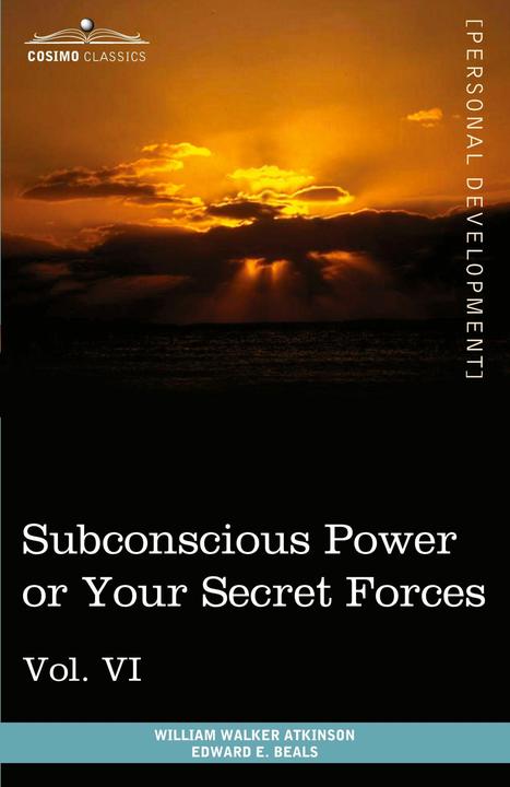Produktbild Personal Power Books (in 12 Volumes), Vol. VI (Englisch, Edward E. Beals, William Walker Atkinson, 2010)