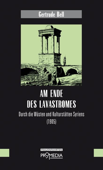 Produktbild Am Ende des Lavastromes (Deutsch, Gertrude Bell, 2015)