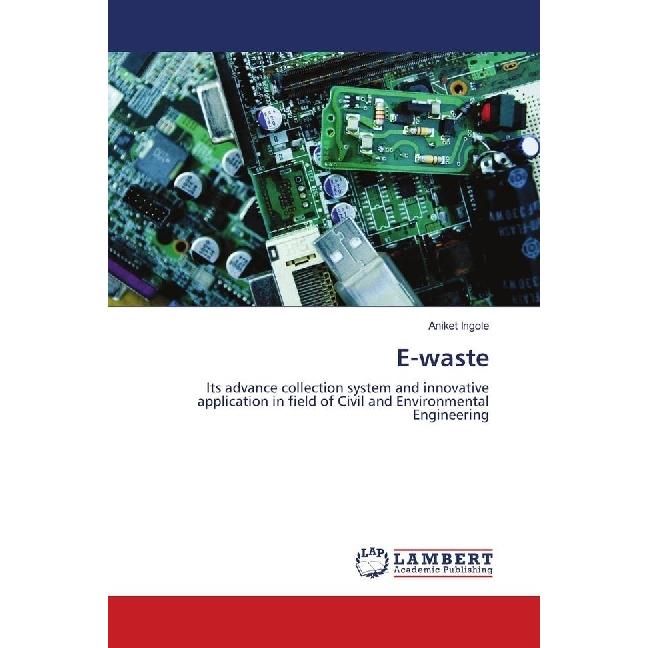 E-waste, Fachbücher von Aniket Ingole