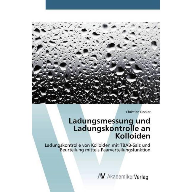 Ladungsmessung und Ladungskontrolle an Kolloiden, Fachbücher von Christian Decker