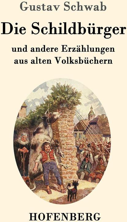 Produktbild Die Schildbürger (Deutsch, Gustav Schwab, 2016)