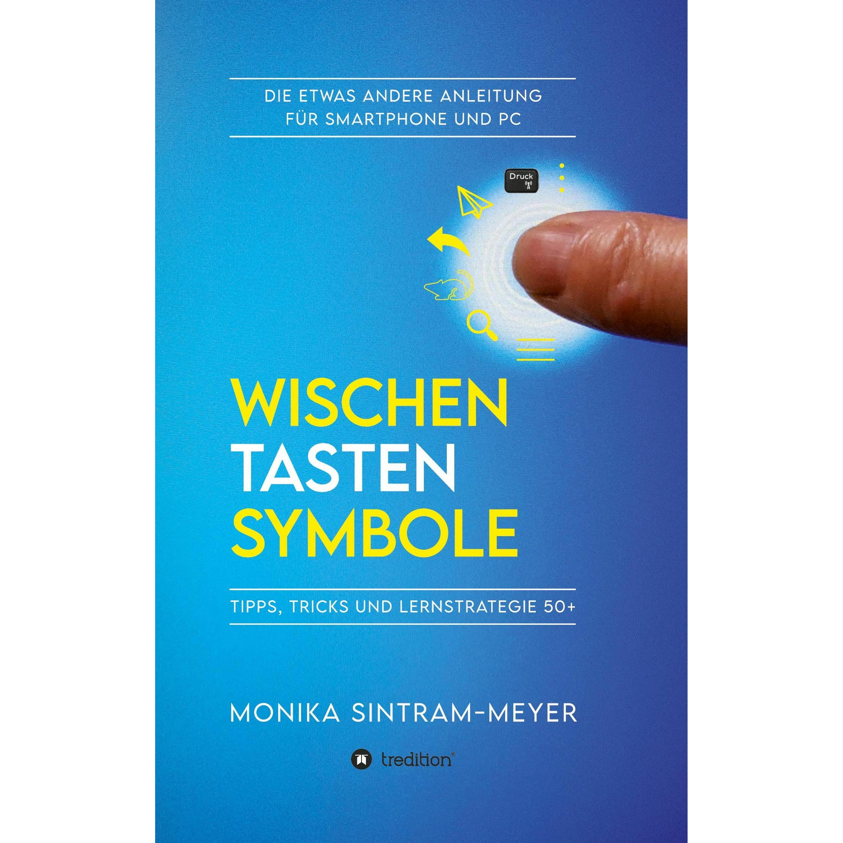 Wischen. Tasten. Symbole, Fachbücher von Monika Sintram-Meyer