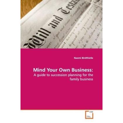 Mind Your Own Business:, Fachbücher von Naomi Birdthistle