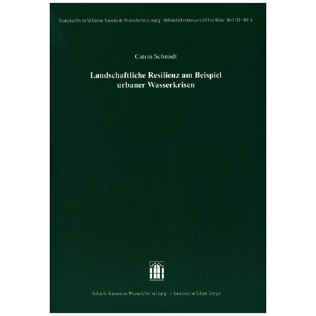 Landschaftliche Resilienz am Beispiel urbaner Wasserkrisen, Fachbücher von Catrin Schmidt