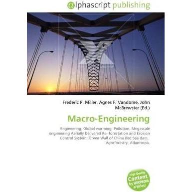 Macro-Engineering, Fachbücher von Agnes F. Vandome, Frederic P. Miller, John McBrewster