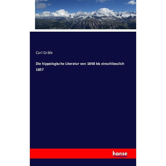 Die hippologische Literatur von 1848 bis einschliesslich 1857, Fachbücher von Carl Gräfe