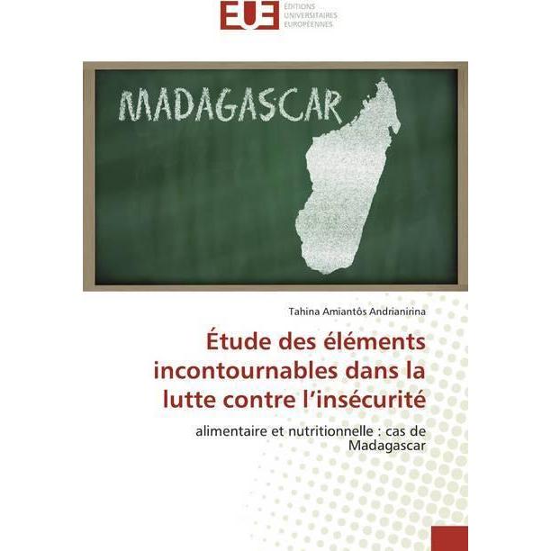 Étude des éléments incontournables dans la lutte contre l'insécurité, Fachbücher von Tahina Amiantôs Andrianirina