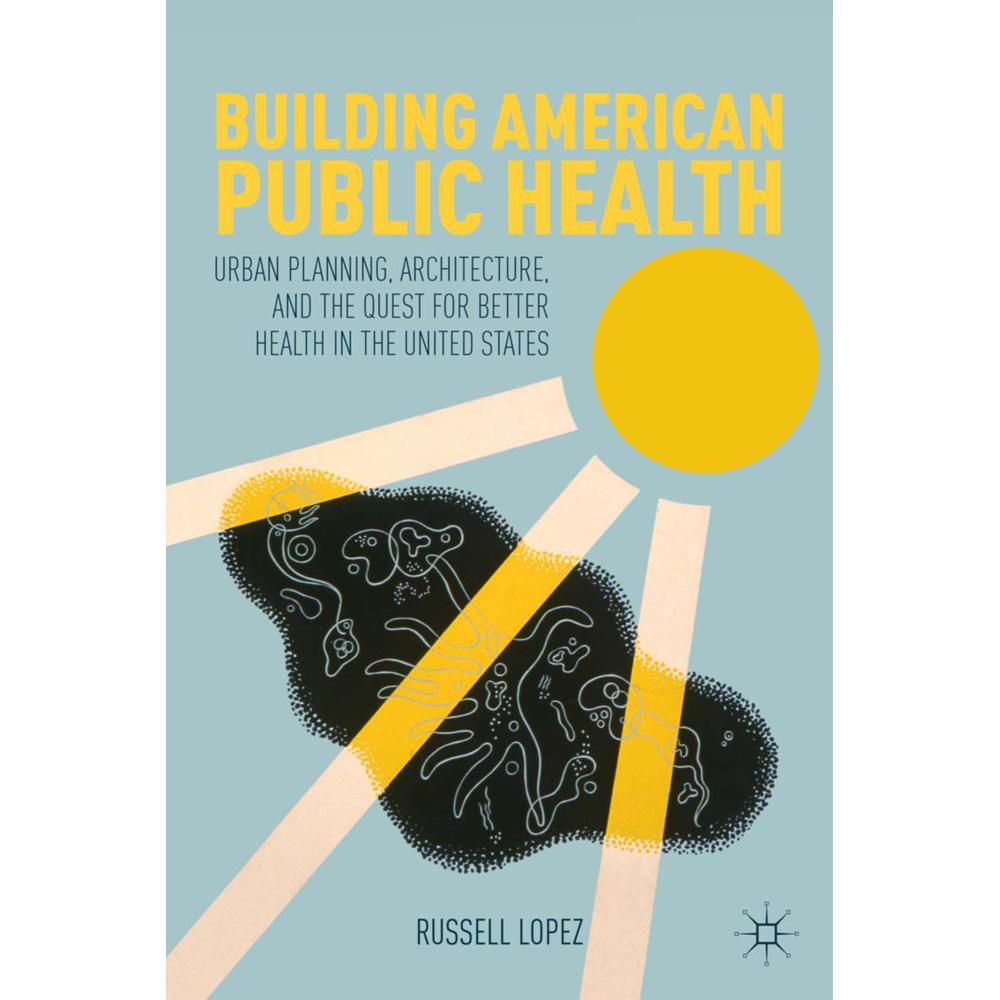 Building American Public Health, Fachbücher von R. Lopez