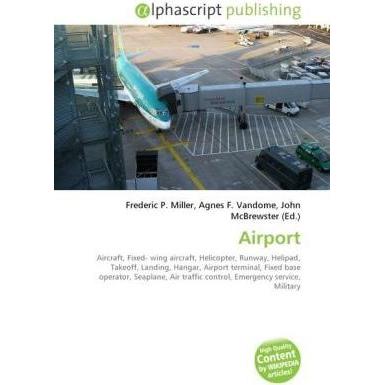 Airport, Fachbücher von Frederic P. Miller, John McBrewster, Agnes F. Vandome