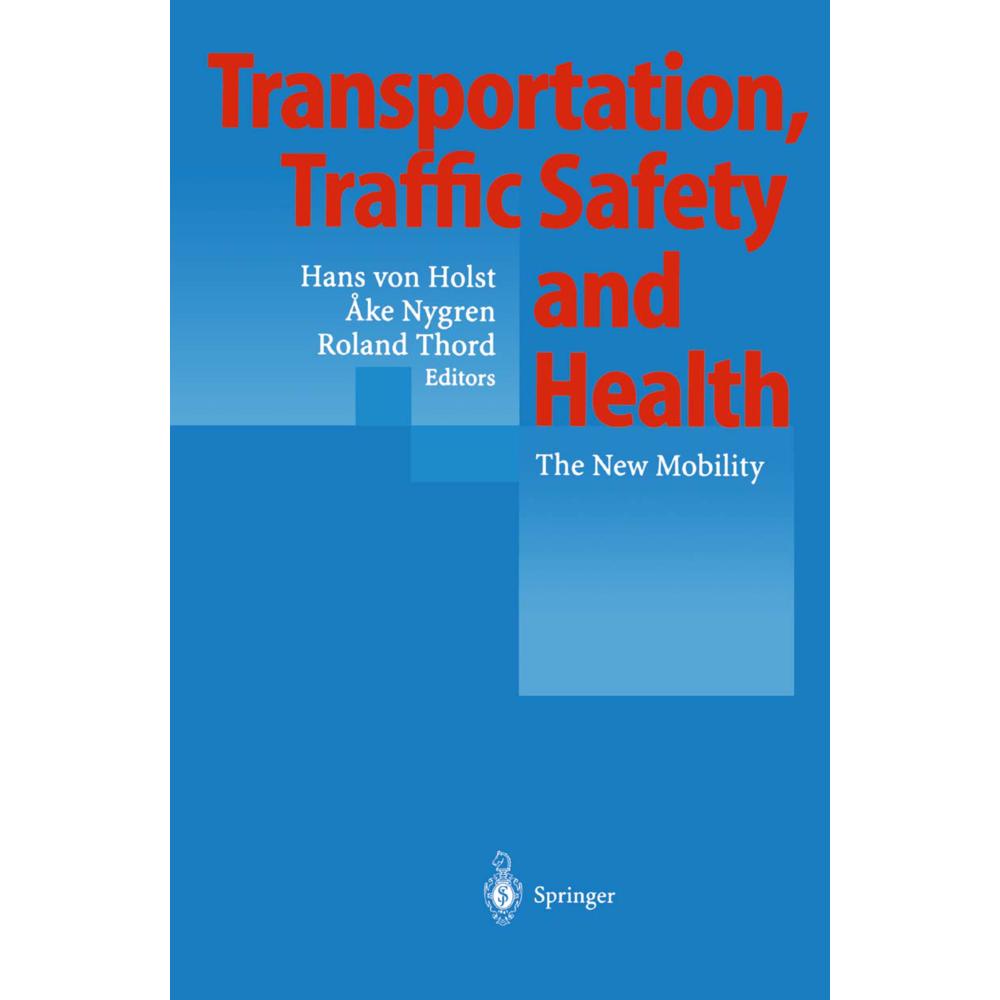 Transportation, Traffic Safety and Health, Fachbücher von Hans von Holst, Roland Thord, Ake Nygren