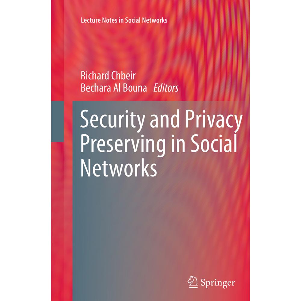 Security and Privacy Preserving in Social Networks, Fachbücher von Richard Chbeir, Bechara Al Bouna