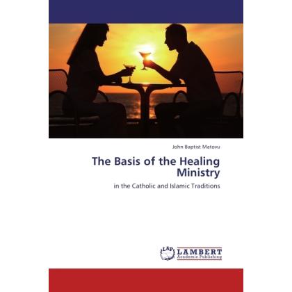 The Basis of the Healing Ministry, Sachbücher von John Baptist Matovu