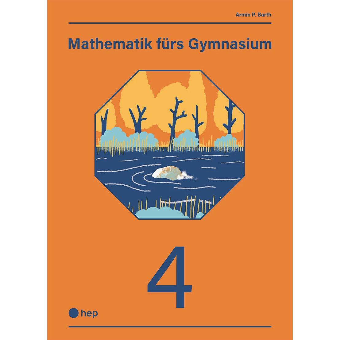 Mathematik fürs Gymnasium Band 4 (Print inkl. digitaler Ausgabe), Schulbücher von Armin P. Barth