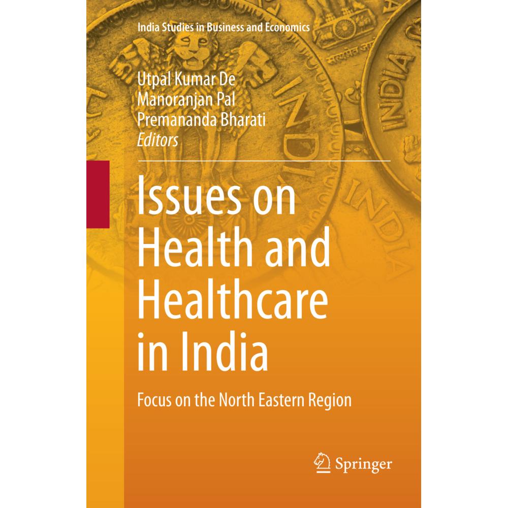 Issues on Health and Healthcare in India, Fachbücher von Manoranjan Pal, Premananda Bharati, Utpal Kumar De