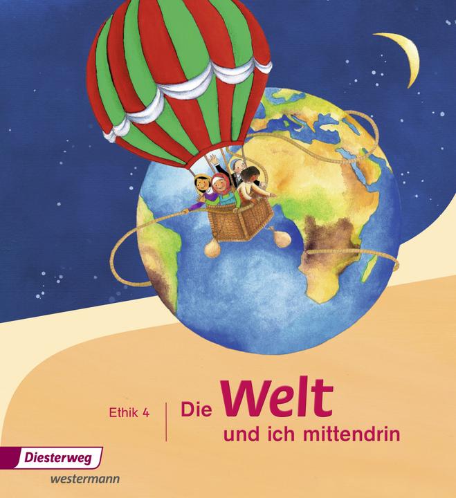 Produktbild Die Welt - und ich mittendrin 4. Schuljahr. Ethik. Schülerband (Deutsch, Birgit Groschupp, Diane Rothe, Silke Nitschel, 2017)