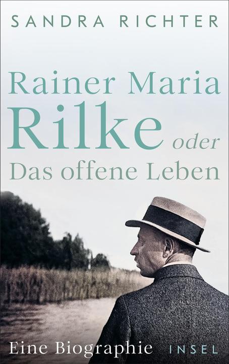 Produktbild Rainer Maria Rilke oder Das offene Leben (Deutsch, Sandra Richter, 2025)