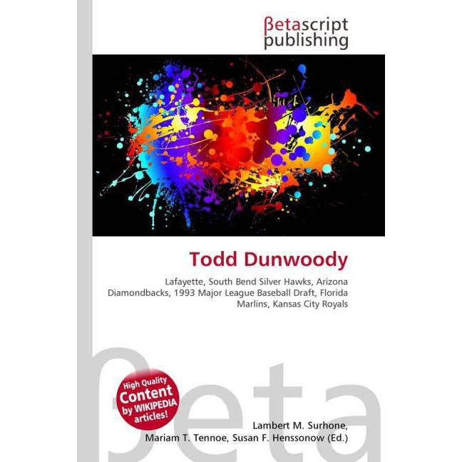 Todd Dunwoody, Ratgeber von Lambert M. Surhone, Mariam T. Tennoe, Susan F. Henssonow