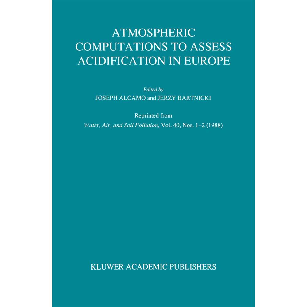 Atmospheric Computations to Assess Acidification in Europe, Fachbücher von J. Bartnicki, J. Alcamo