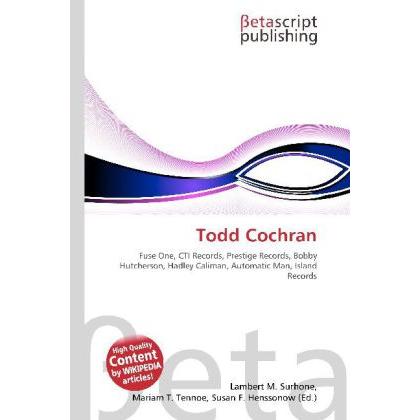 Thumbnail - Todd Cochran, Fachbücher von Lambert M. Surhone, Mariam T. Tennoe, Susan F. Henssonow