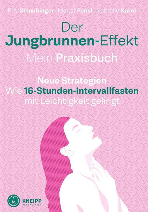 Produktbild Der Jungbrunnen-Effekt. Mein Praxisbuch (Deutsch, Nathalie Karré, Margit Fensl, 2019)