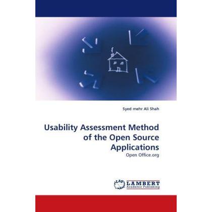 Usability Assessment Method of the Open Source Applications, Fachbücher von Syed mehr Ali Shah