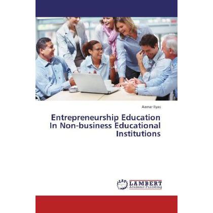 Entrepreneurship Education In Non-business Educational Institutions, Fachbücher