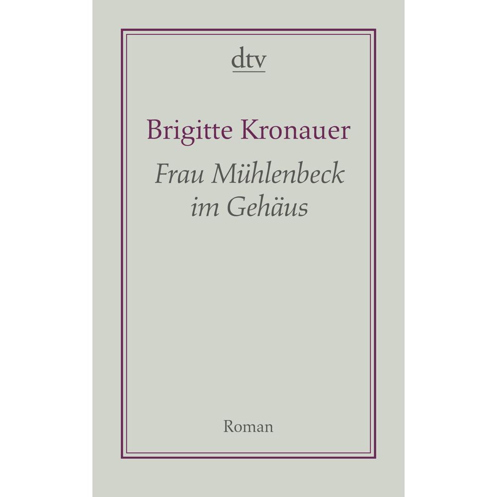 Frau Mühlenbeck im Gehäus, Belletristik von Brigitte Kronauer