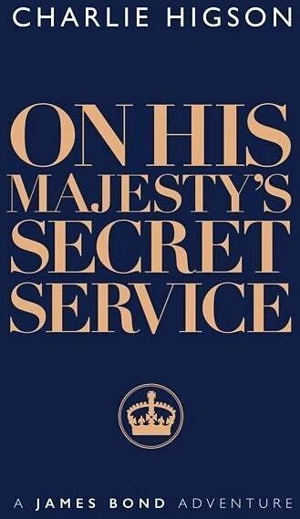 On His Majesty's Secret Service (English, Charlie Higson, 2023)