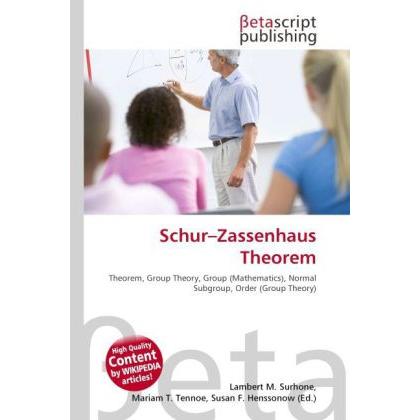 Thumbnail - Schur Zassenhaus Theorem, Fachbücher von Lambert M. Surhone, Miriam T. Timpledon, Susan F. Marseken