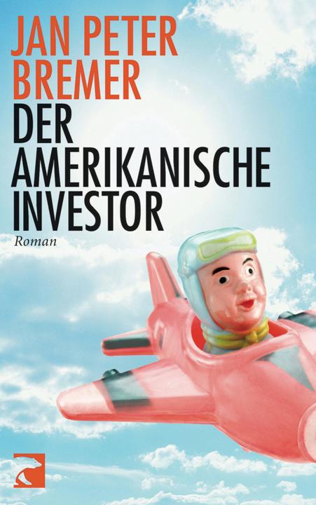 Produktbild Der amerikanische Investor (Deutsch, Jan P. Bremer, 2012)