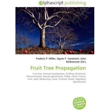 Fruit Tree Propagation, Fachbücher von Agnes F. Vandome, Frederic P. Miller, John McBrewster