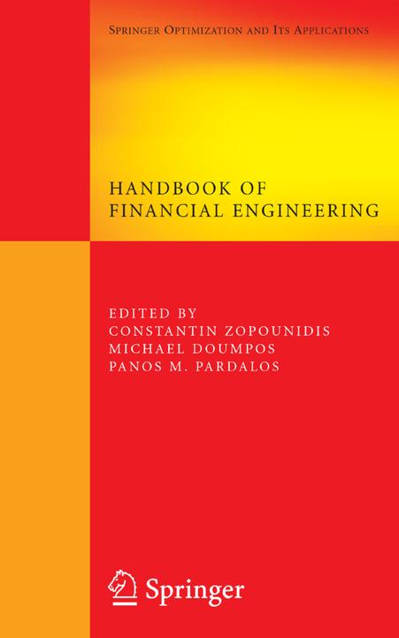 Handbook of Financial Engineering (Constantin Zopounidis, Michael Doumpos, Panos M Pardalos, 2011)