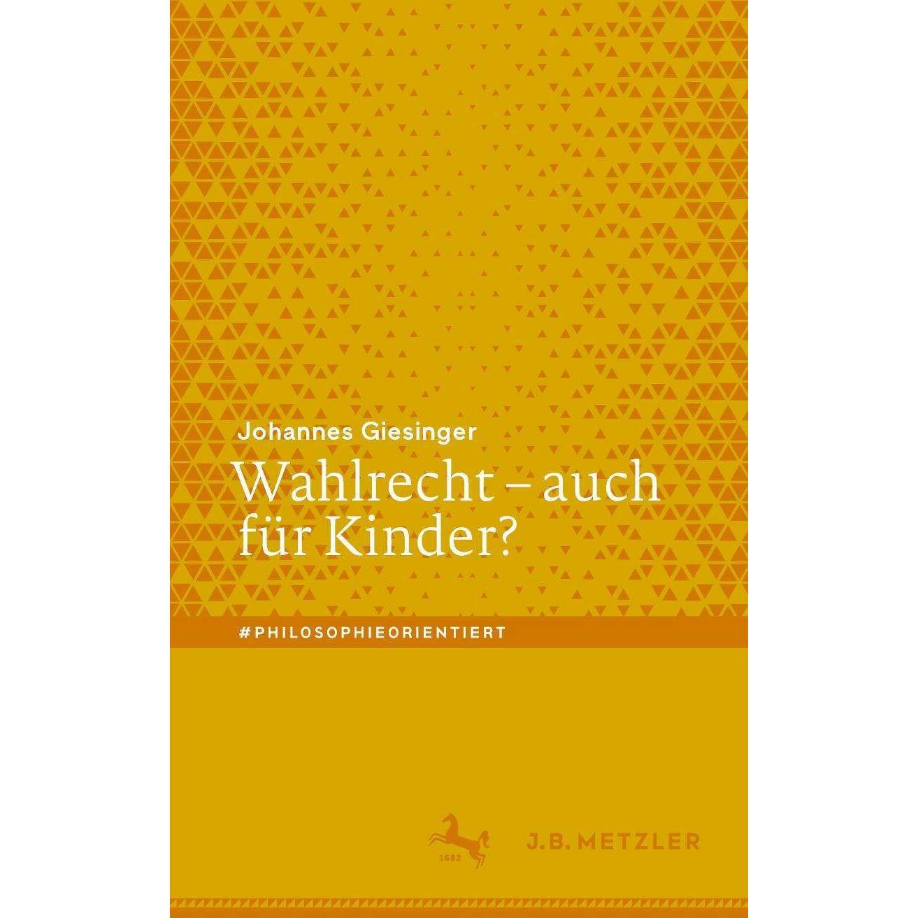 Giesinger:Wahlrecht - auch für Kinder?, Fachbücher von Johannes Giesinger