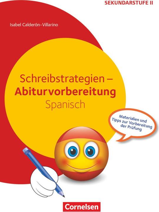 Produktbild Abiturvorbereitung Fremdsprachen. Schreibstrategien - Abiturvorbereitung Spanisch (Deutsch, Isabel Calderón Villarino, 2018)