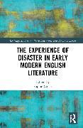 The Experience of Disaster in Early Modern English Literature (Englisch, Sophie Chiari, 2024)