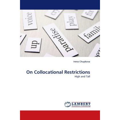 On Collocational Restrictions, Fachbücher von Irena Chupkova