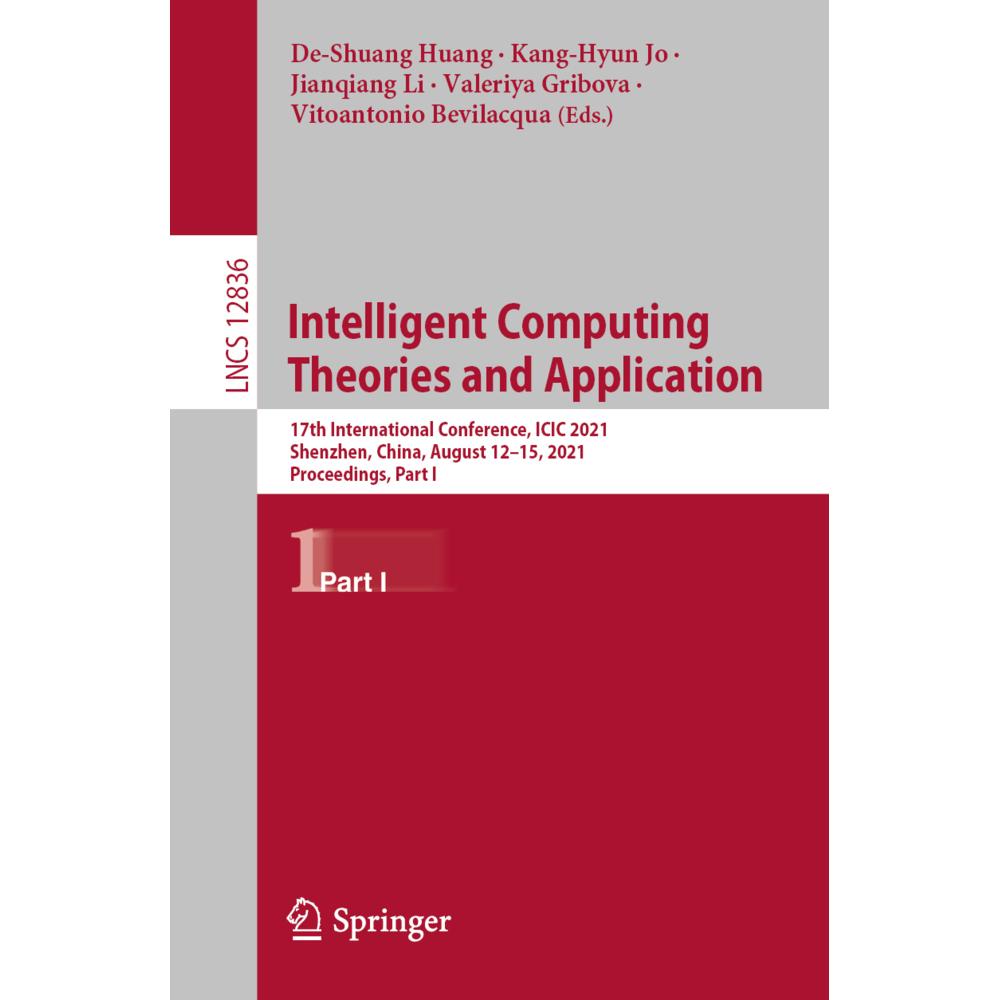 Intelligent Computing Theories and Application, Fachbücher von Vitoantonio Bevilacqua, De-Shuang Huang, Jianqiang Li, Va...