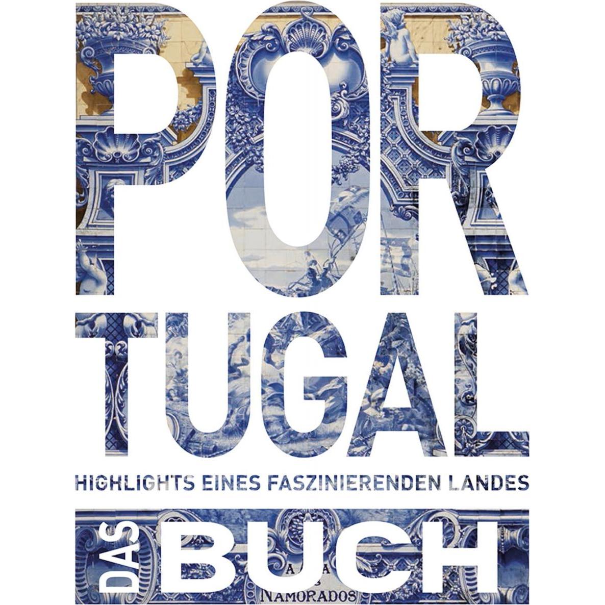 Portugal. Das Buch, Ratgeber von Daniela Schetar, Andrea Lammert