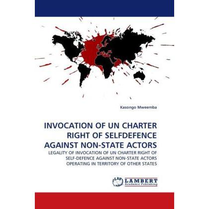 Invocation Of Un Charter Right Of Selfdefence Against Non-State Actors, Fachbücher