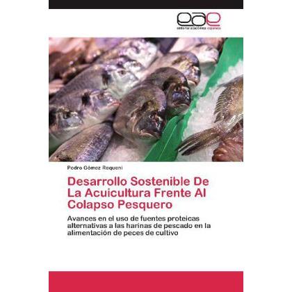 Desarrollo Sostenible De La Acuicultura Frente Al Colapso Pesquero, Fachbücher