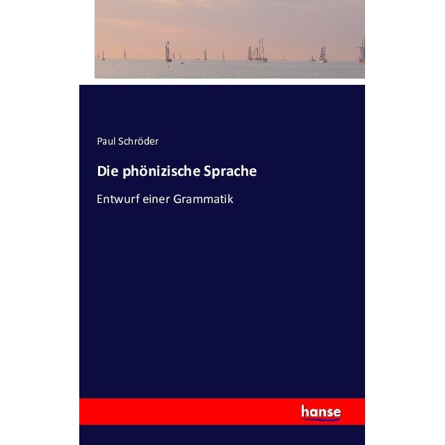 Die phönizische Sprache, Fachbücher von Paul Schröder