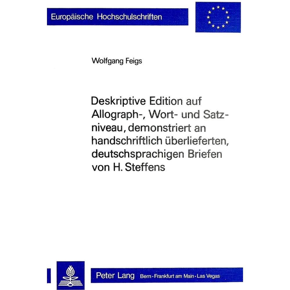Deskriptive Edition auf Allograph-, Wort- und Satzniveau, demonstriert an handschriftlich überliefer, Fachbücher von Wol...