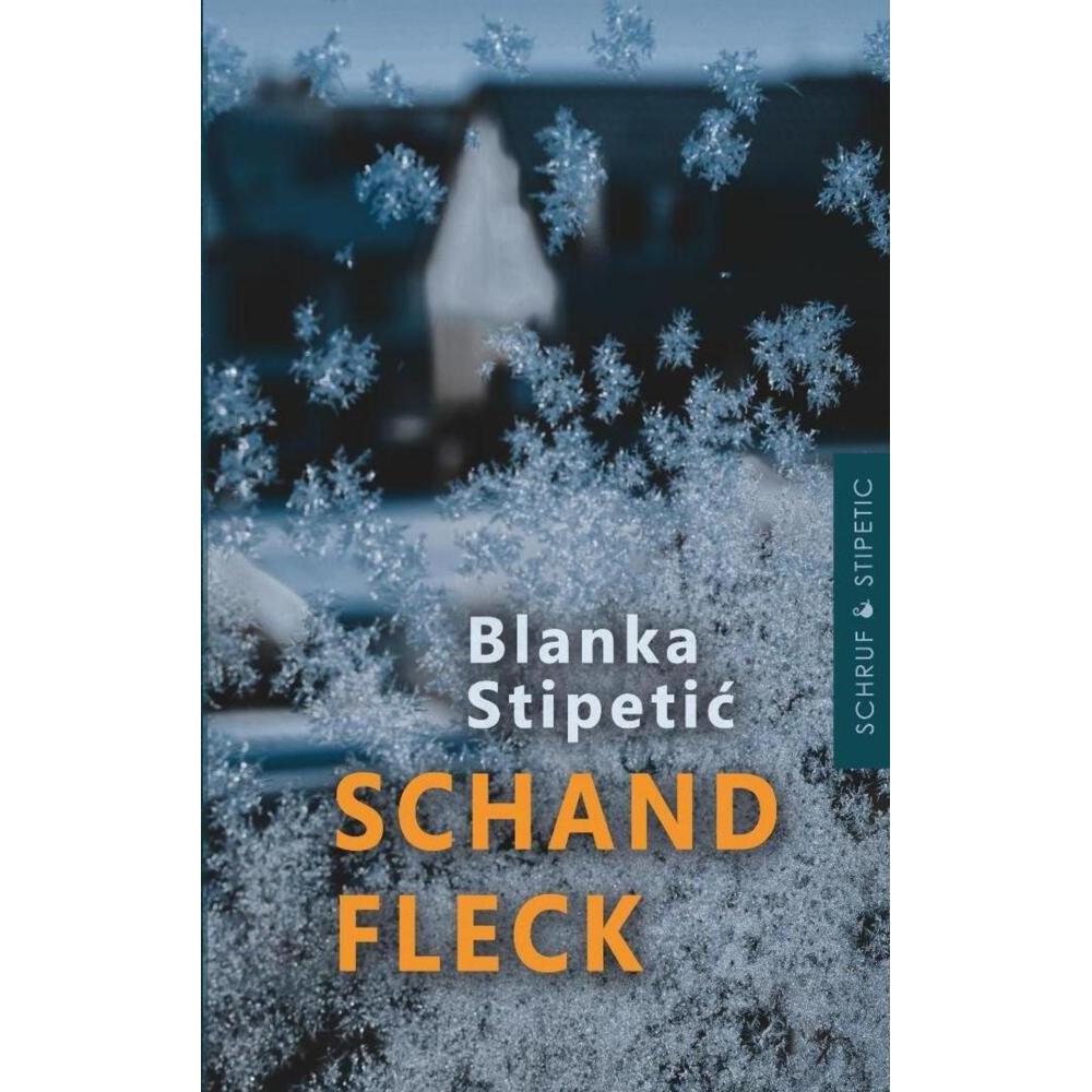 Schandfleck, Belletristik von Blanka Stipetic