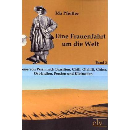 Eine Frauenfahrt um die Welt, Ratgeber von Ida Pfeiffer