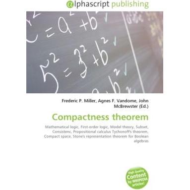 Compactness theorem, Fachbücher von Agnes F. Vandome, Frederic P. Miller, John McBrewster