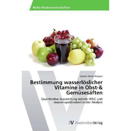 Bestimmung wasserlöslicher Vitamine in Obst-& Gemüsesäften, Fachbücher