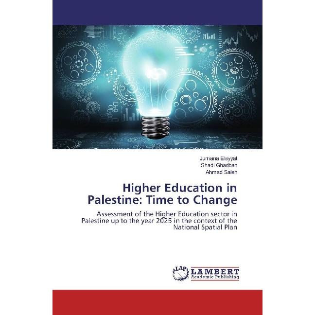 Higher Education in Palestine: Time to Change, Fachbücher von Shadi Ghadban, Jumana Elayyat, Ahmad Saleh