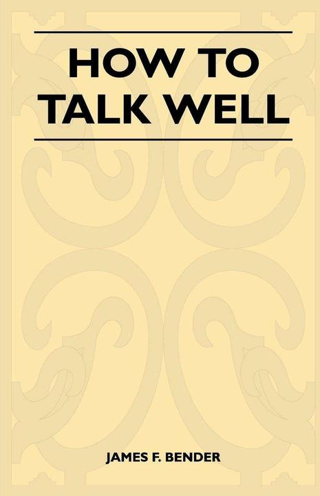 Thomas How to Talk Well (Englisch, James F. Bender, 2010)