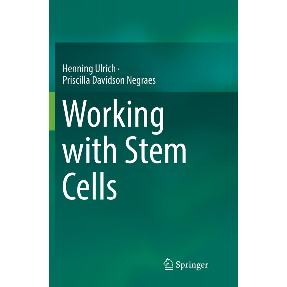 Working with Stem Cells, Fachbücher von Priscilla Davidson Negraes, Henning Ulrich