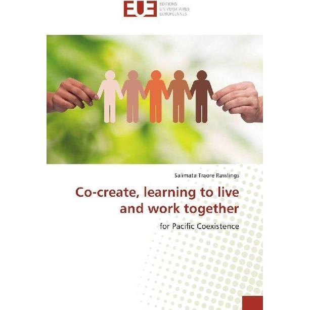 Co-create, learning to live and work together, Fachbücher von Salimata Traoré Rawlings